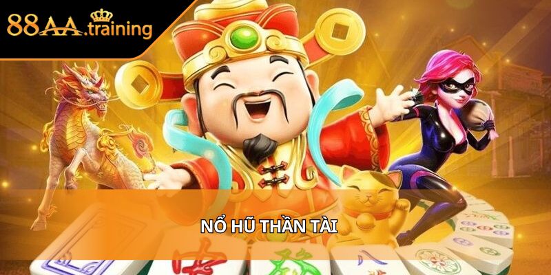 nổ hũ thần tài